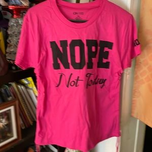 NWT T-shirt. Nope not Today! Pink with ruched sides